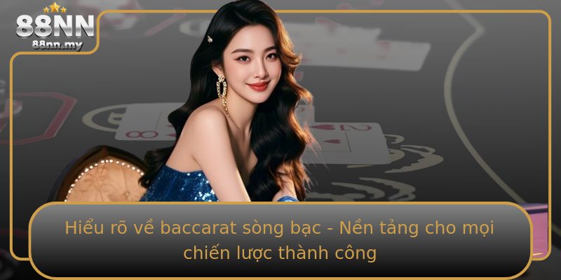 Hiểu rõ về baccarat sòng bạc - Nền tảng cho mọi chiến lược thành công Hiểu rõ về baccarat sòng bạc - Nền tảng cho mọi chiến lược thành công
