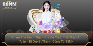 Kham Pha Cach Tham Gia Ca Cuoc The Thao An Toan Bi Quyet Thanh Cong Tu 88Nn
