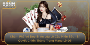 Kham Pha Ve Ep Bi An Cua Lo Cap Mien Bac Bi Quyet Chien Thang Trong Mang Lo E