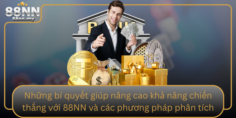Nhung Bi Quyet Giup Nang Cao Kha Nang Chien Thang Voi 88Nn Va Cac Phuong Phap Phan Tich
